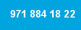 971 884 18 22